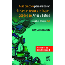 GUIA PRACTICA PARA ELABORAR CITAS EN EL TEXTO Y TRABAJOS ARTES Y LETRAS No. 2 (VERSION IMPRESA)